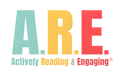 A.R.E. You? Actively Reading and Engaging® Instructional Framework and Annotation System